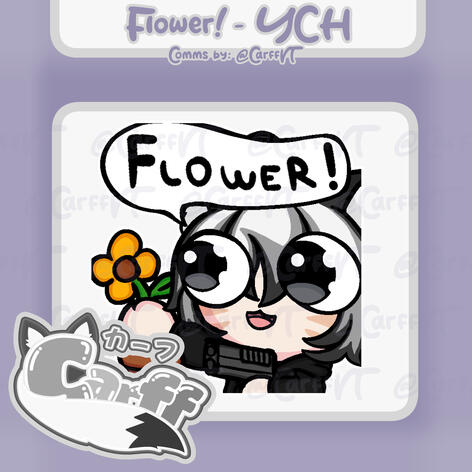 Flower Emote: @CarffVT